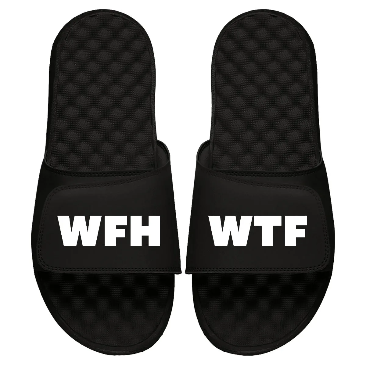 Work From Home. WTF. Slides