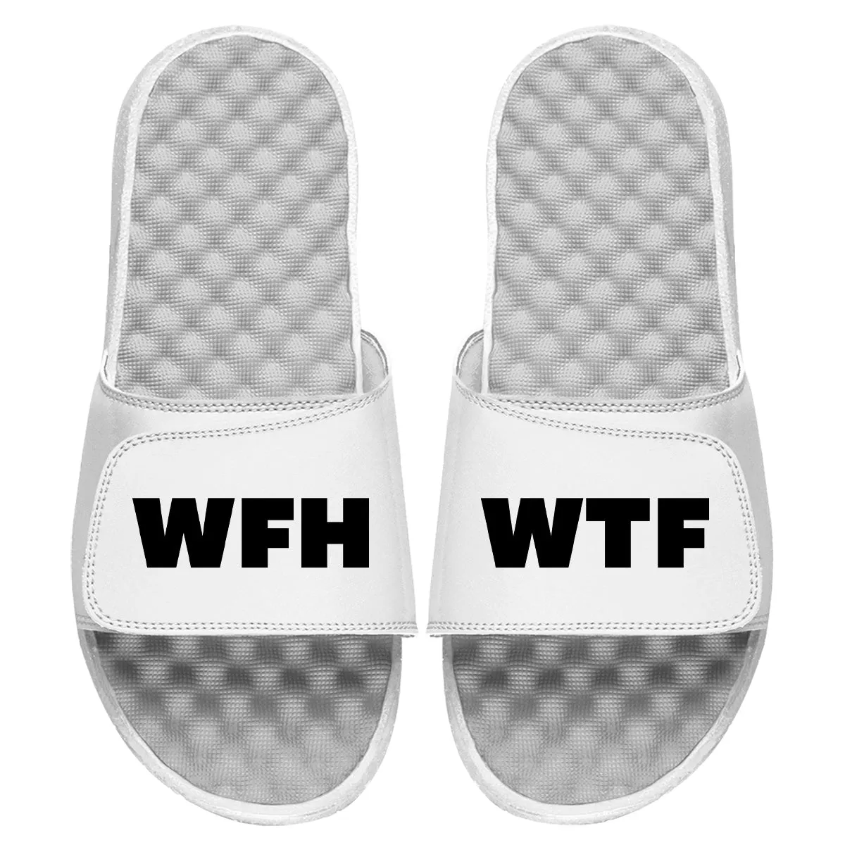 Work From Home. WTF. Slides